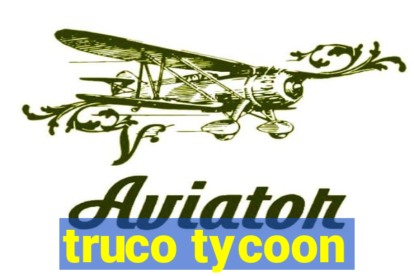 truco tycoon